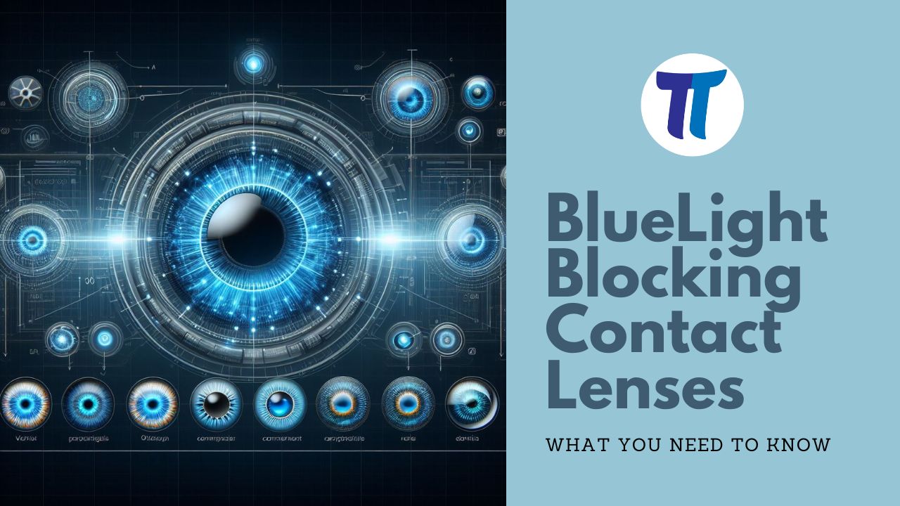 BlueLight Blocking Contact Lenses