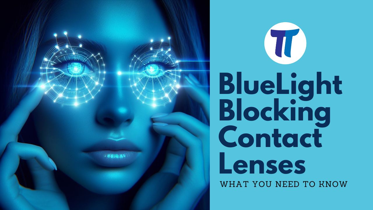 Blue Light Blocking Contact Lenses